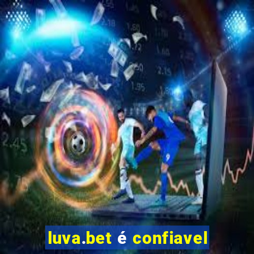 luva.bet é confiavel