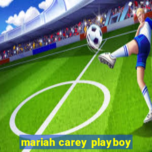 mariah carey playboy