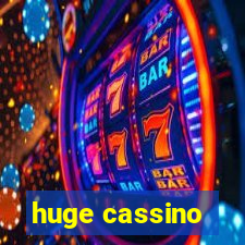 huge cassino