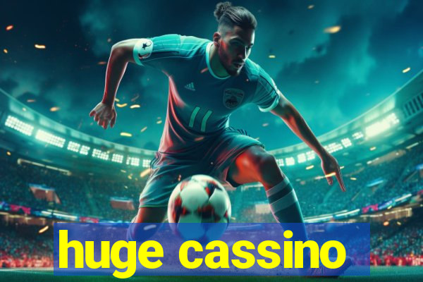 huge cassino