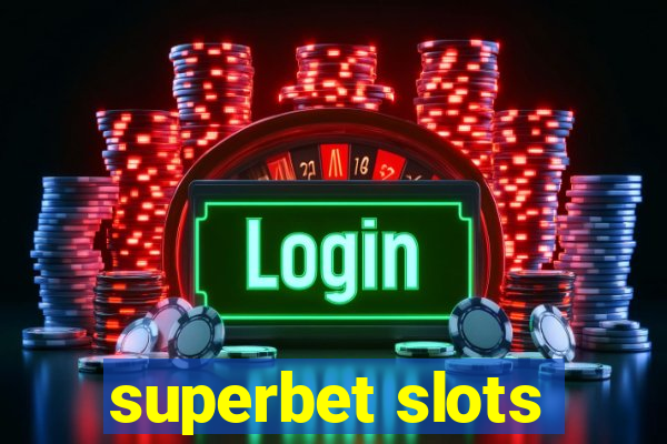 superbet slots