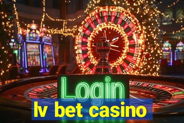 lv bet casino