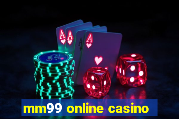 mm99 online casino