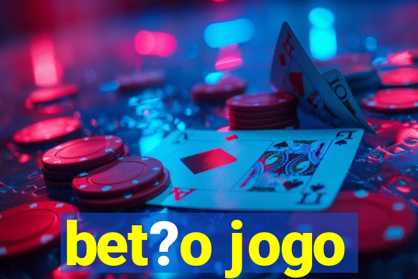 bet?o jogo