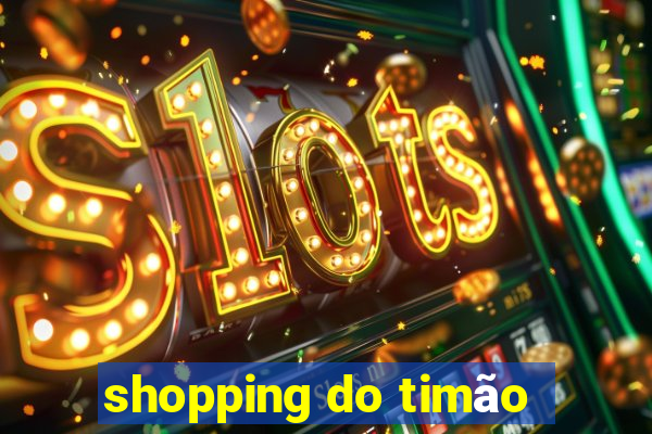 shopping do timão