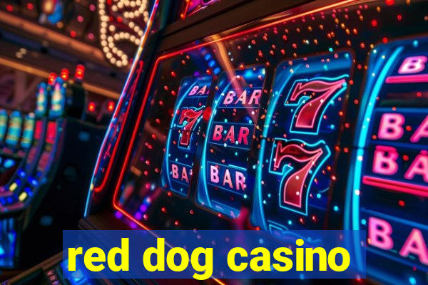 red dog casino