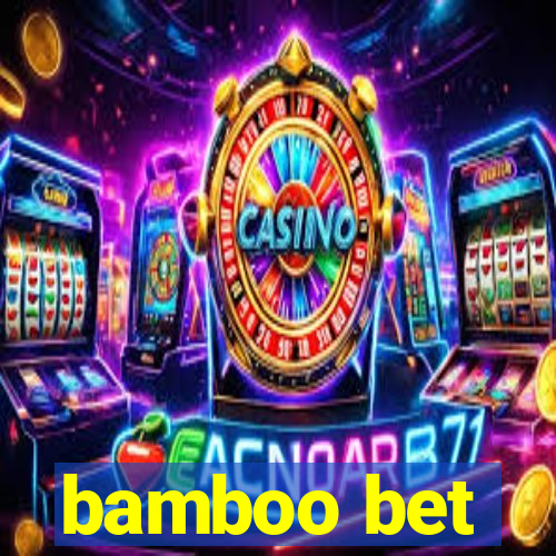 bamboo bet