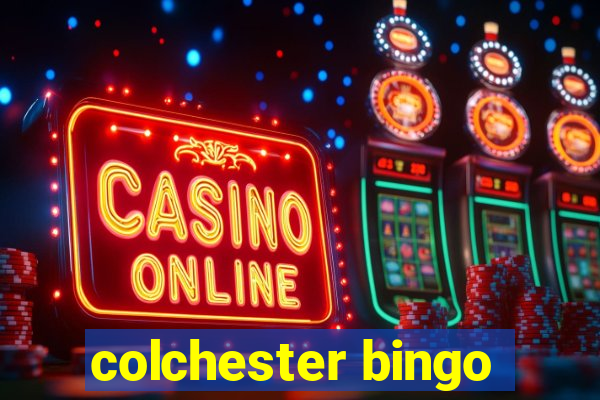 colchester bingo