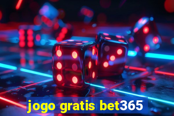 jogo gratis bet365