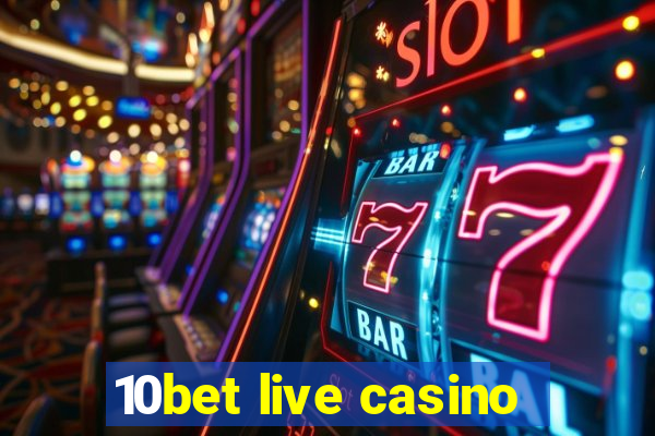 10bet live casino