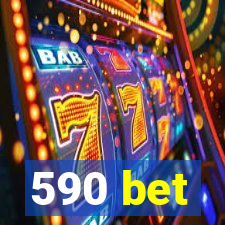 590 bet