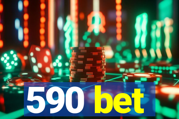 590 bet