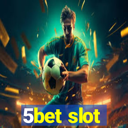 5bet slot