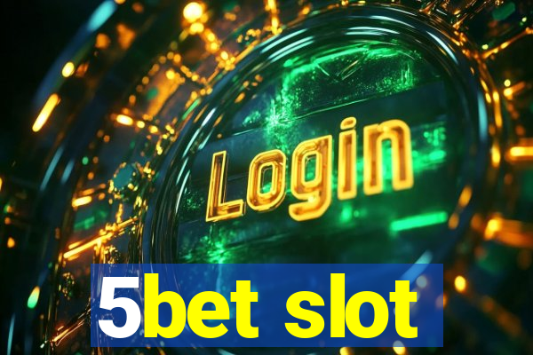 5bet slot