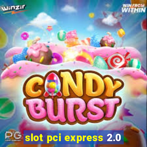 slot pci express 2.0