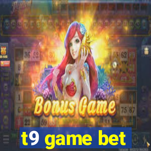 t9 game bet