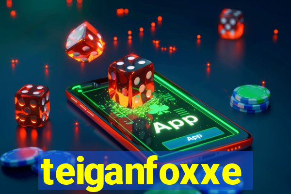 teiganfoxxe