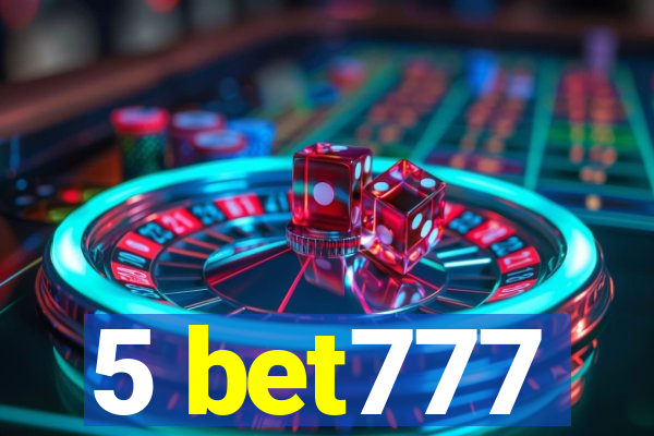 5 bet777