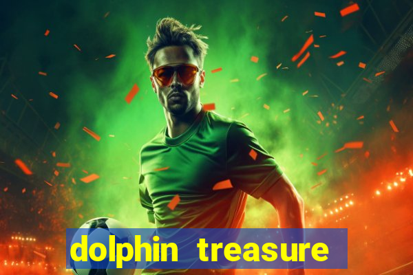 dolphin treasure slot machine free play