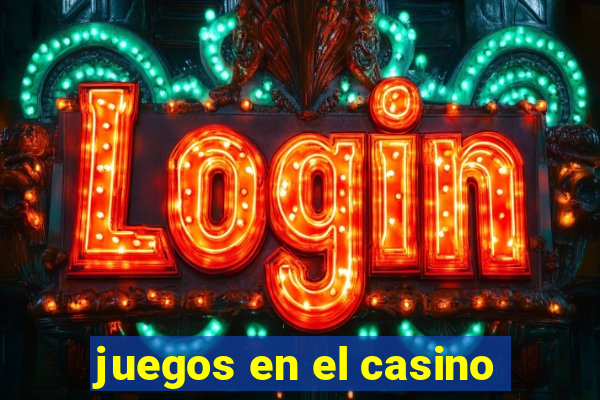 juegos en el casino