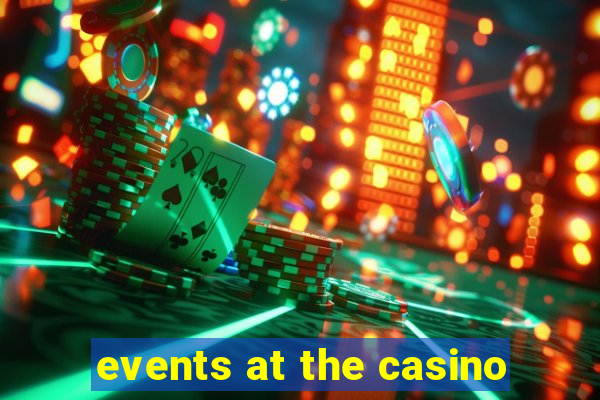 events at the casino