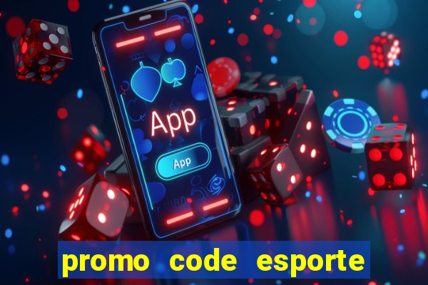 promo code esporte da sorte dep贸sito