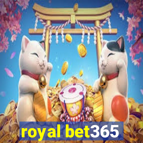 royal bet365