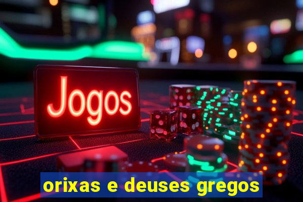 orixas e deuses gregos