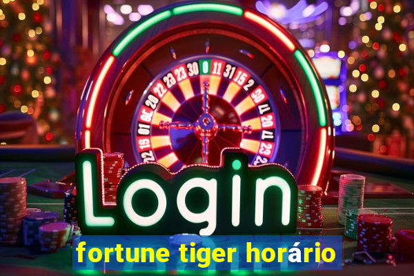 fortune tiger horário