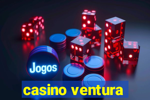 casino ventura