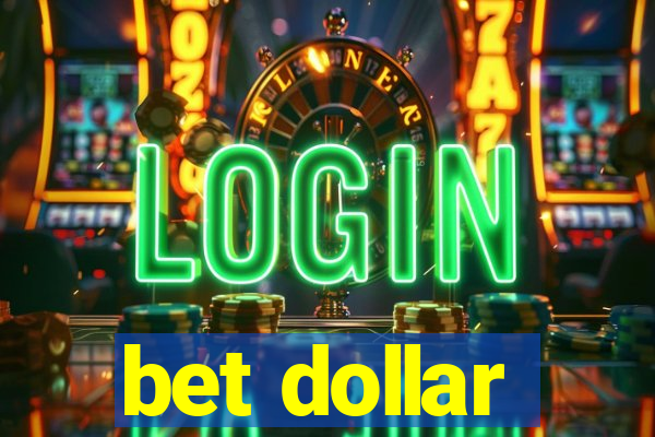 bet dollar