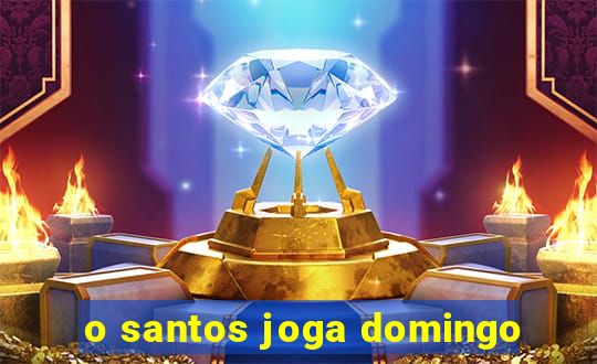 o santos joga domingo