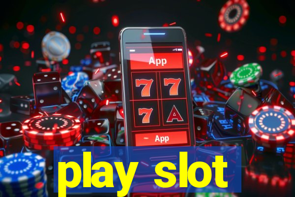 play slot