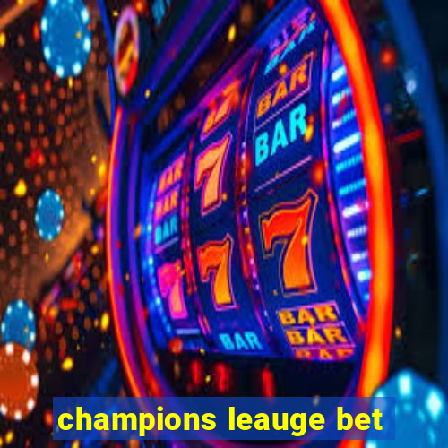 champions leauge bet