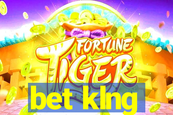 bet klng