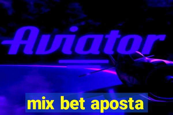 mix bet aposta