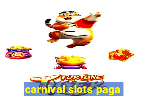 carnival slots paga