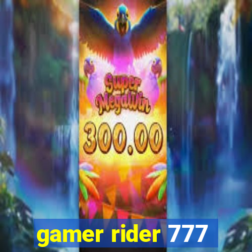 gamer rider 777