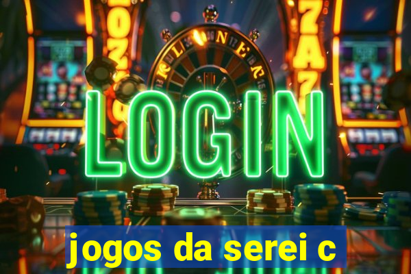 jogos da serei c