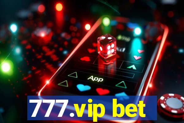 777.vip bet