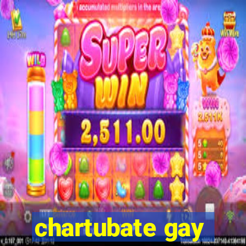 chartubate gay