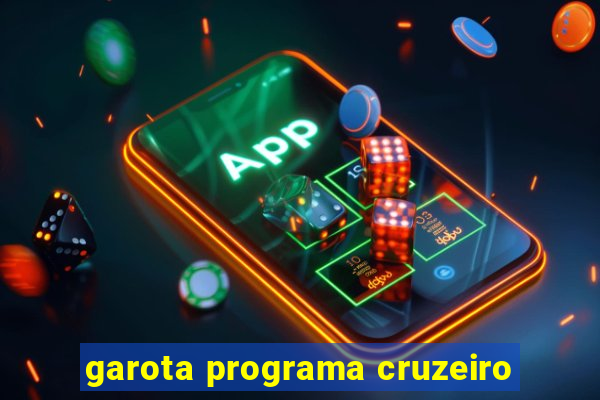 garota programa cruzeiro