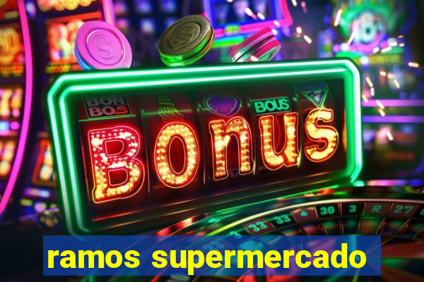 ramos supermercado