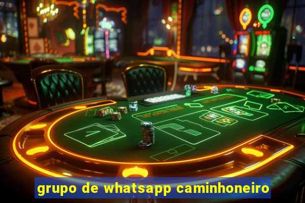 grupo de whatsapp caminhoneiro