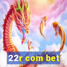 22r com bet