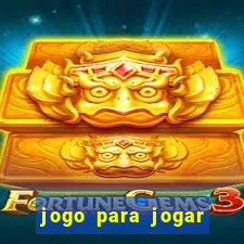 jogo para jogar sem abaixar