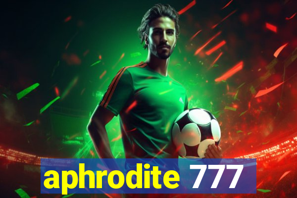 aphrodite 777