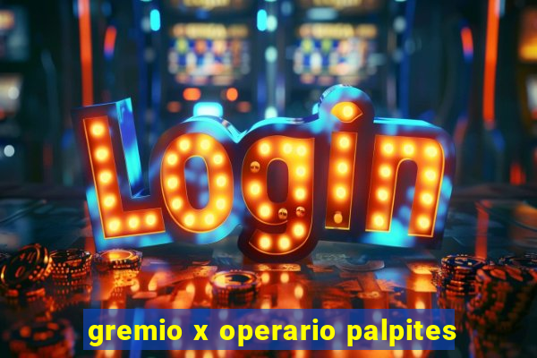 gremio x operario palpites