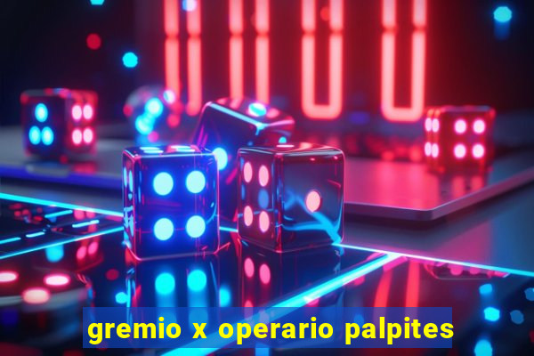 gremio x operario palpites