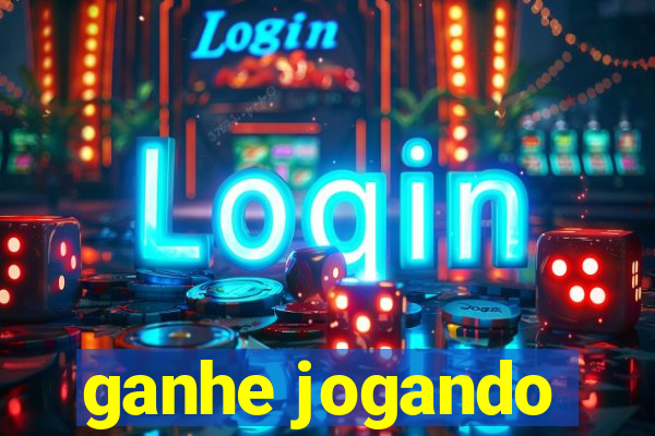 ganhe jogando